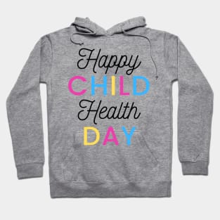 Happy child health day Hoodie